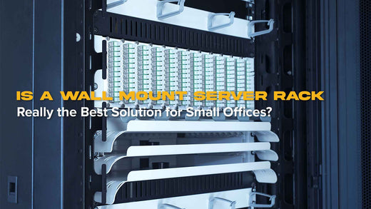 Is a Wall Mount Server Rack Really the Best Solution for Small Offices