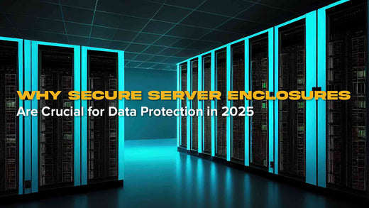 Why Secure Server Enclosures Are Crucial for Data Protection in 2025